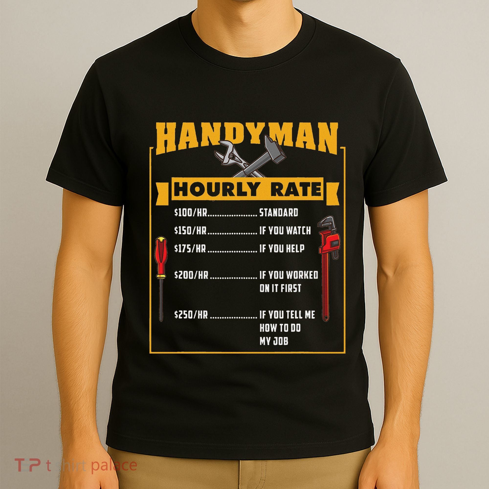 Handyman Hourly Rate Gift For Handyman Dad T-Shirt