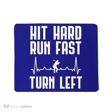 Hit Hard Run Fast Turn Left Baseball Player Technique Cute Gift Mousepad