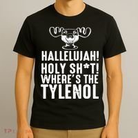 Hallelujah Holy Shit Wheres The Tylenol T-Shirt thumb 3