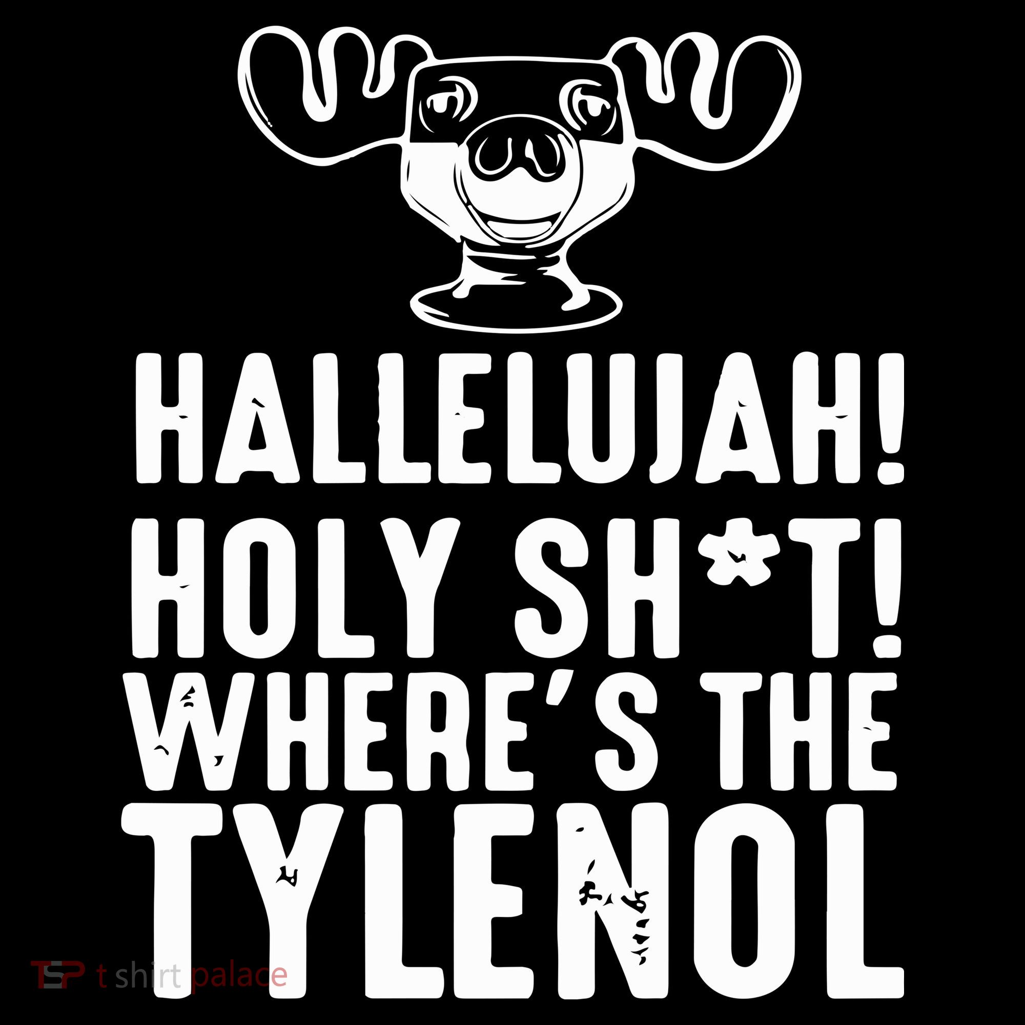Hallelujah Holy Shit Wheres The Tylenol Coffee Mug