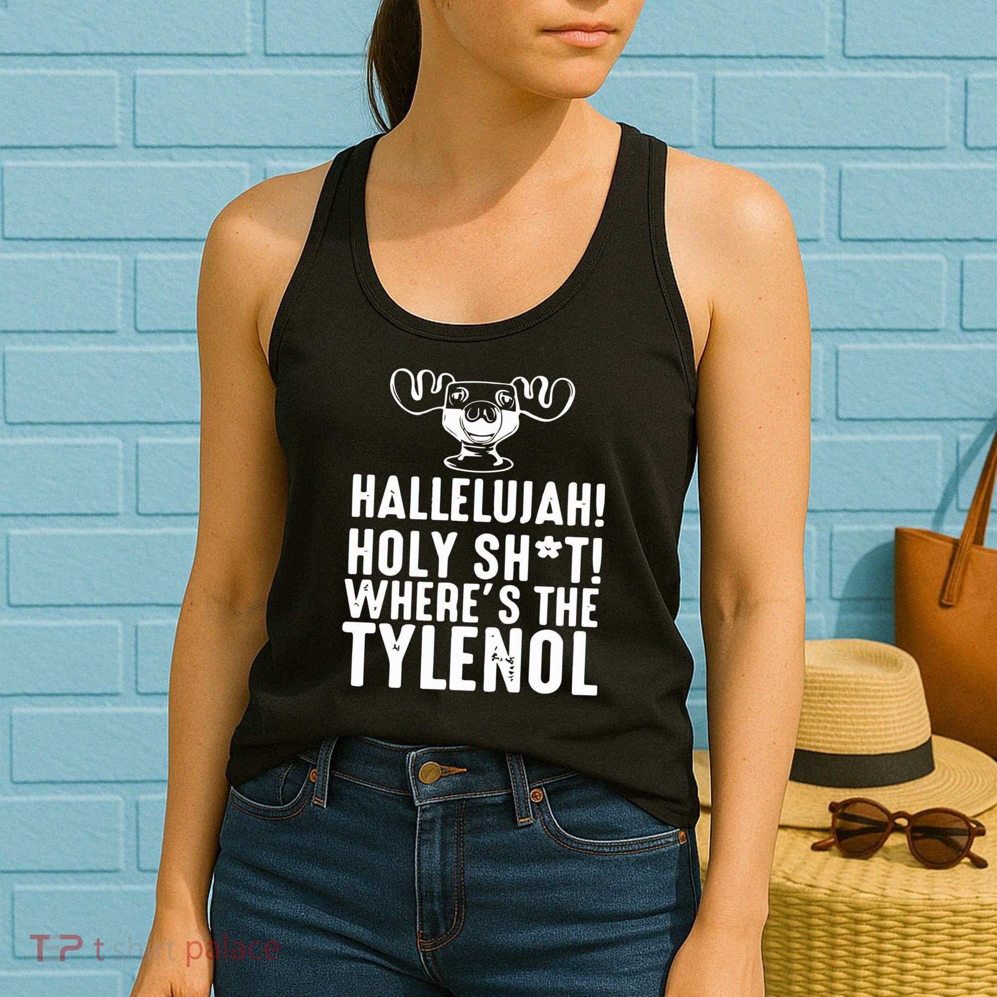 Hallelujah Holy Shit Wheres The Tylenol Women's Tank Top