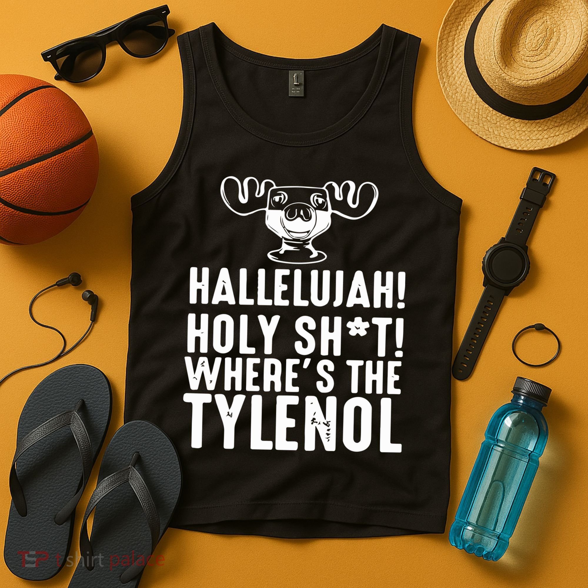 Hallelujah Holy Shit Wheres The Tylenol Tank Top