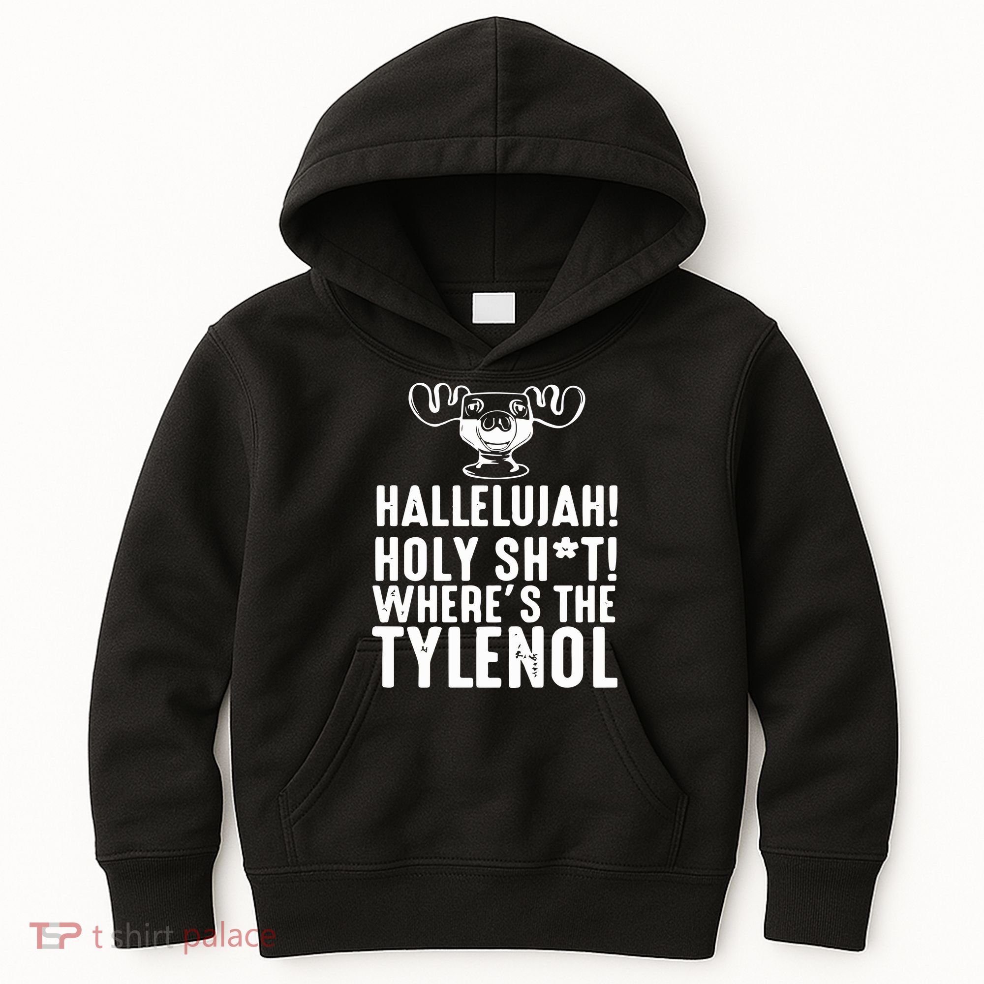 Hallelujah Holy Shit Wheres The Tylenol Kids Hoodie