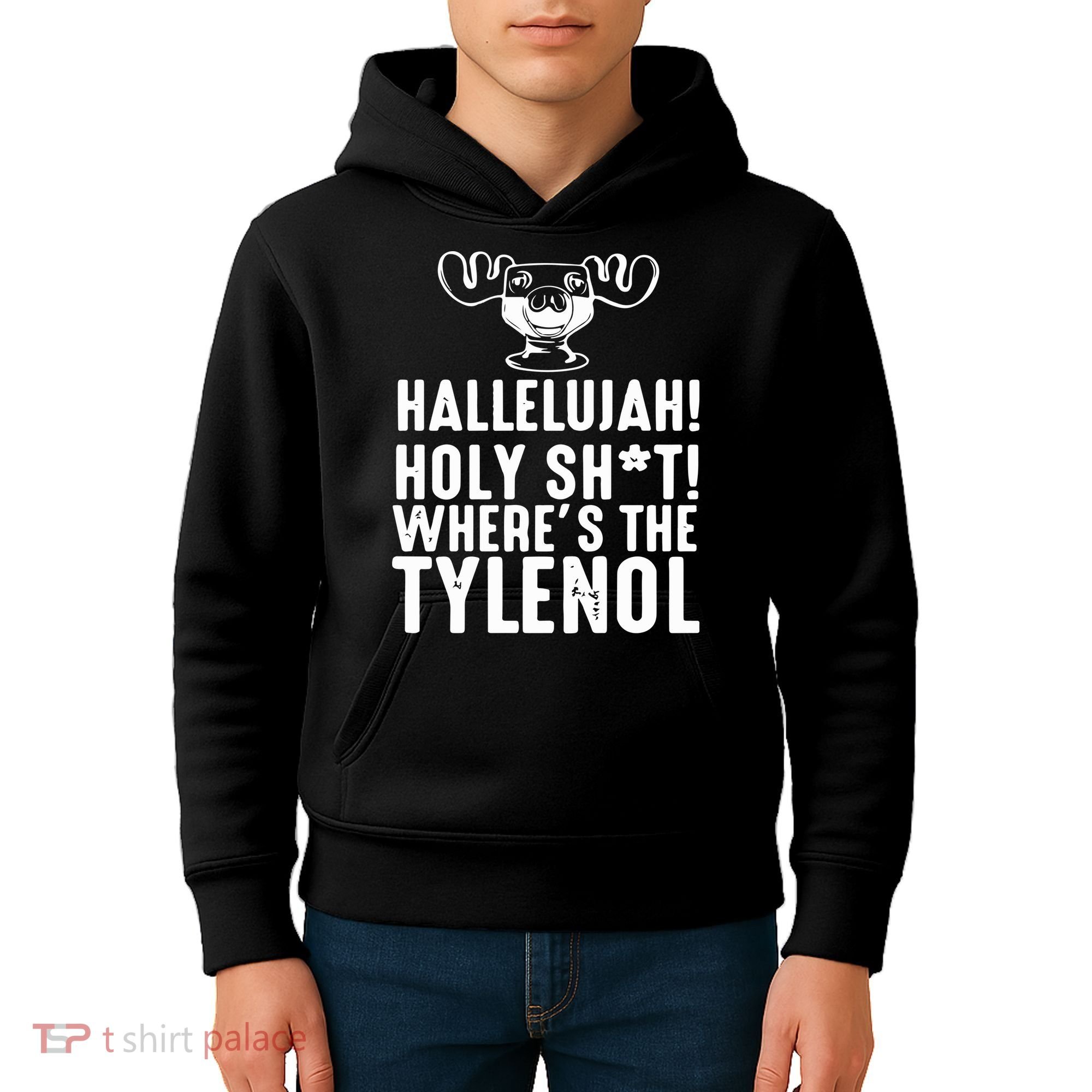 Hallelujah Holy Shit Wheres The Tylenol Kids Hoodie