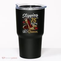 High Heels Stepping Into My 75th Birthday Present 75 and Fabulous Tumbler thumb 0