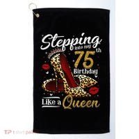 High Heels Stepping Into My 75th Birthday Present 75 and Fabulous Golf Towel thumb 0