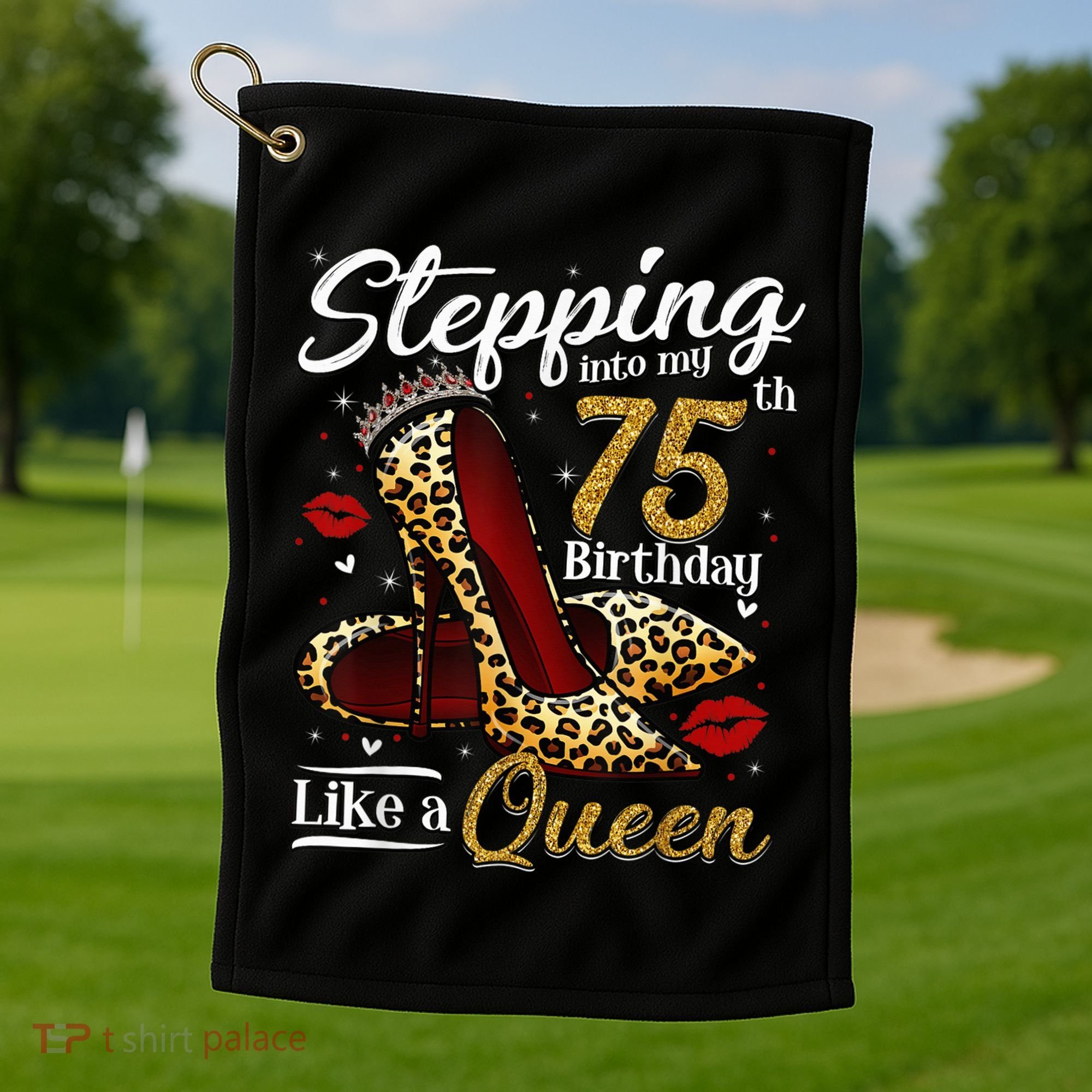 High Heels Stepping Into My 75th Birthday Present 75 and Fabulous Golf Towel