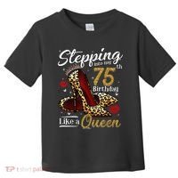 High Heels Stepping Into My 75th Birthday Present 75 and Fabulous Toddler T-Shirt thumb 0