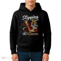High Heels Stepping Into My 75th Birthday Present 75 and Fabulous Kids Hoodie thumb 4