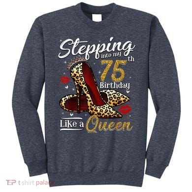High Heels Stepping Into My 75th Birthday Present 75 and Fabulous Sweatshirt