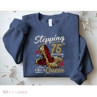 High Heels Stepping Into My 75th Birthday Present 75 and Fabulous Sweatshirt thumb 2