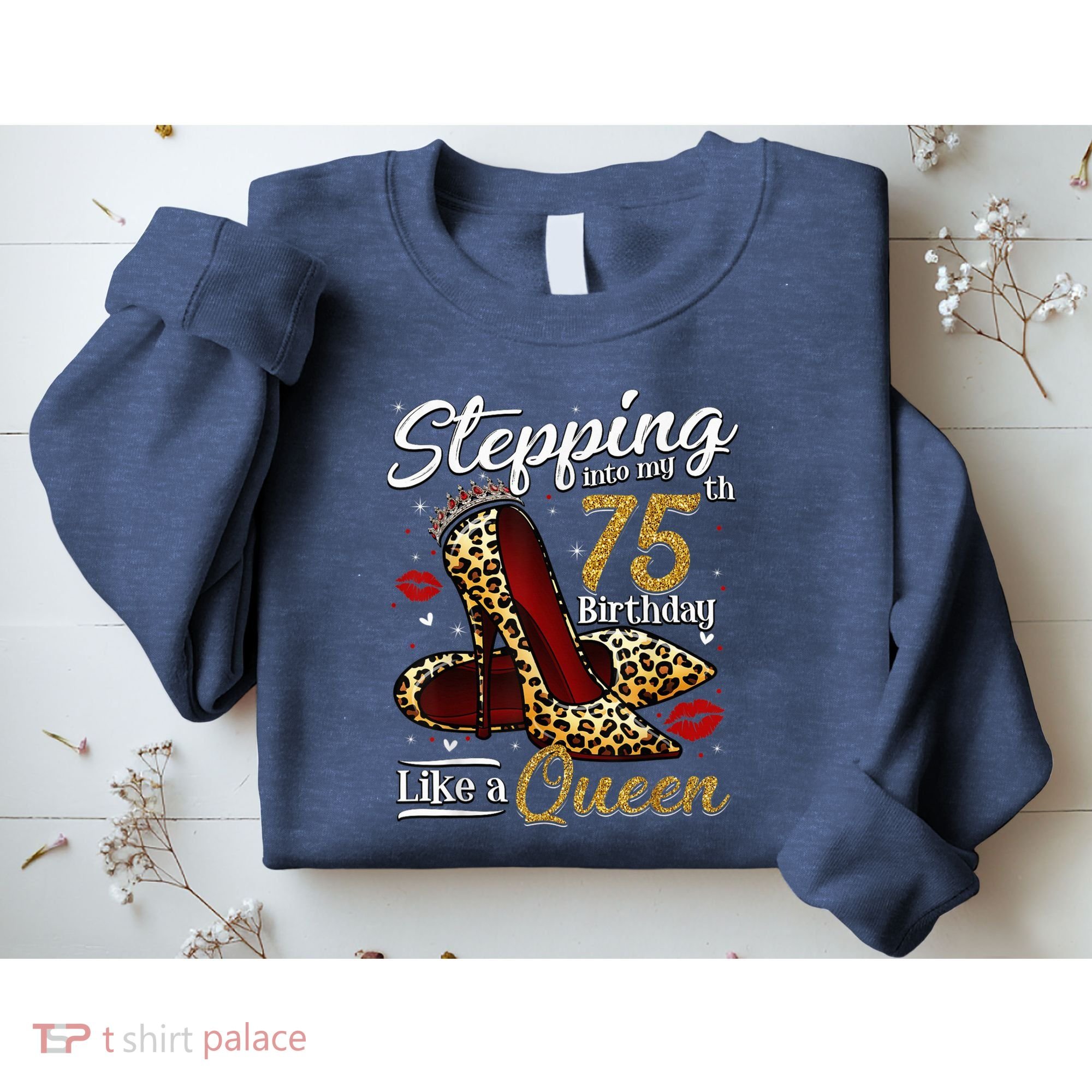 High Heels Stepping Into My 75th Birthday Present 75 and Fabulous Sweatshirt