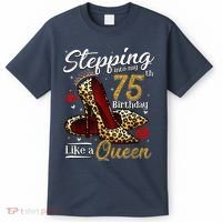 High Heels Stepping Into My 75th Birthday Present 75 and Fabulous T-Shirt thumb 0