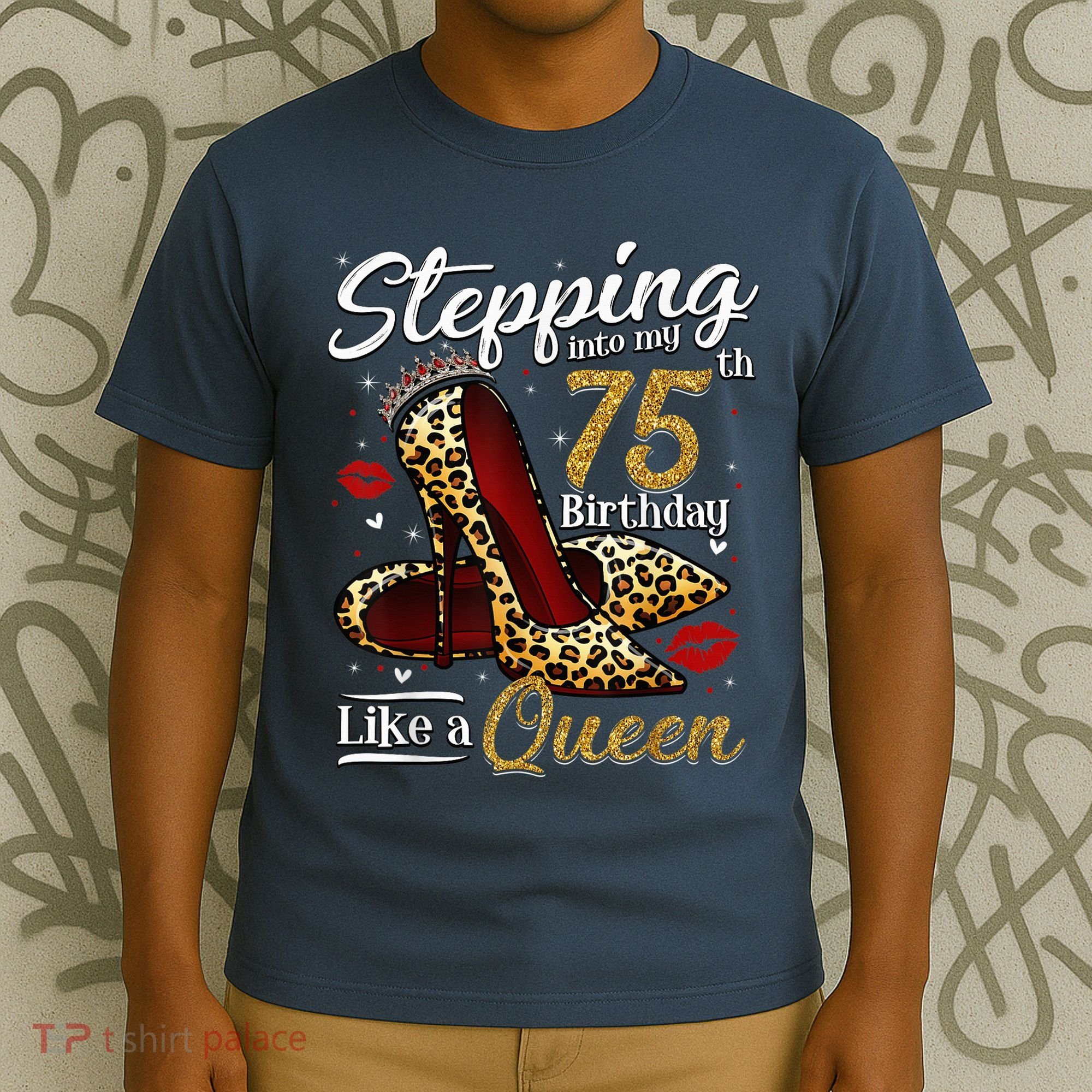 High Heels Stepping Into My 75th Birthday Present 75 and Fabulous T-Shirt