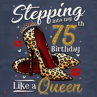 High Heels Stepping Into My 75th Birthday Present 75 and Fabulous Women's T-Shirt thumb 6