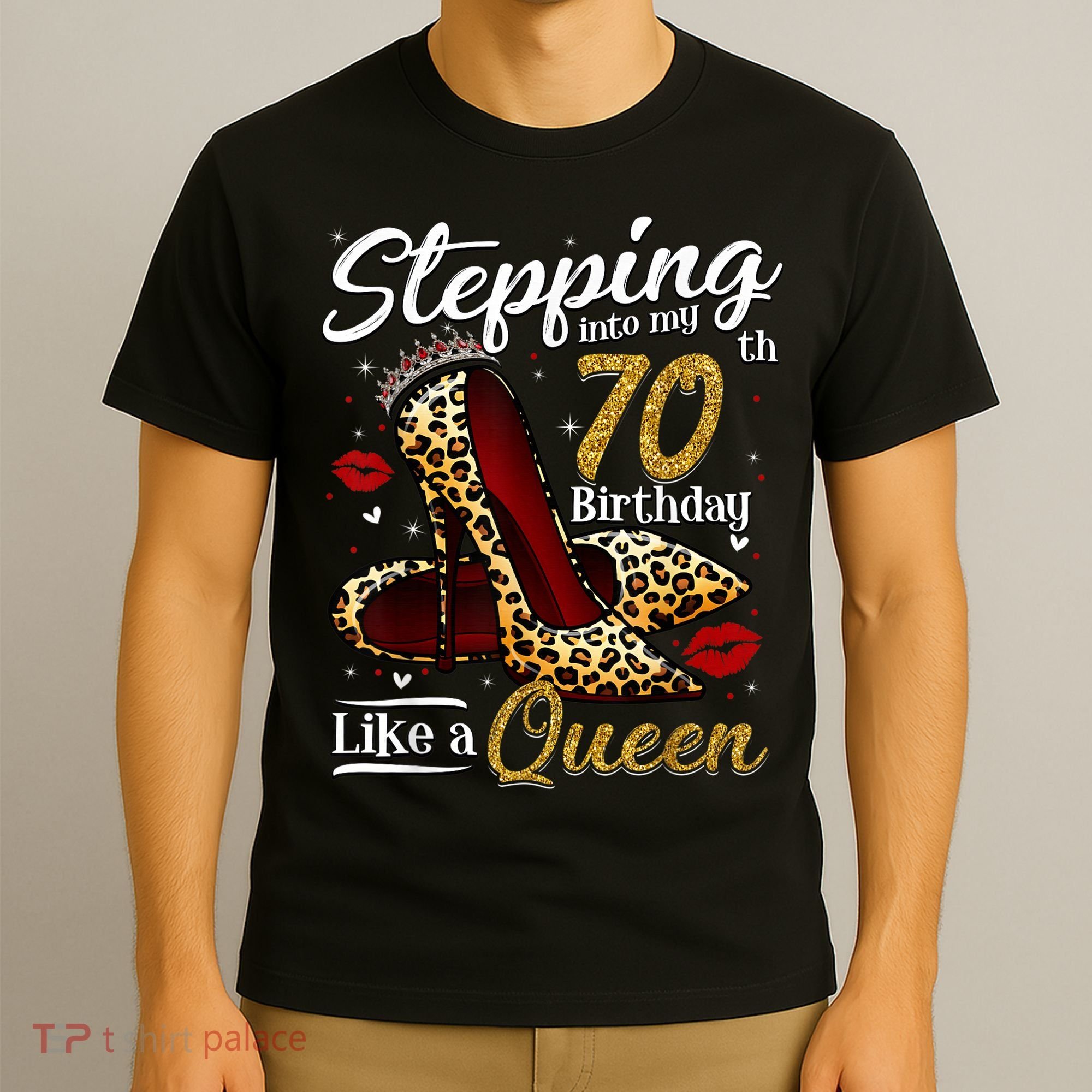 High Heels Stepping Into My 70th Birthday 70 and Fabulous T-Shirt