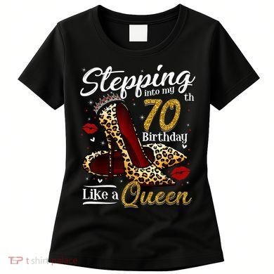 High Heels Stepping Into My 70th Birthday 70 and Fabulous Women's T-Shirt