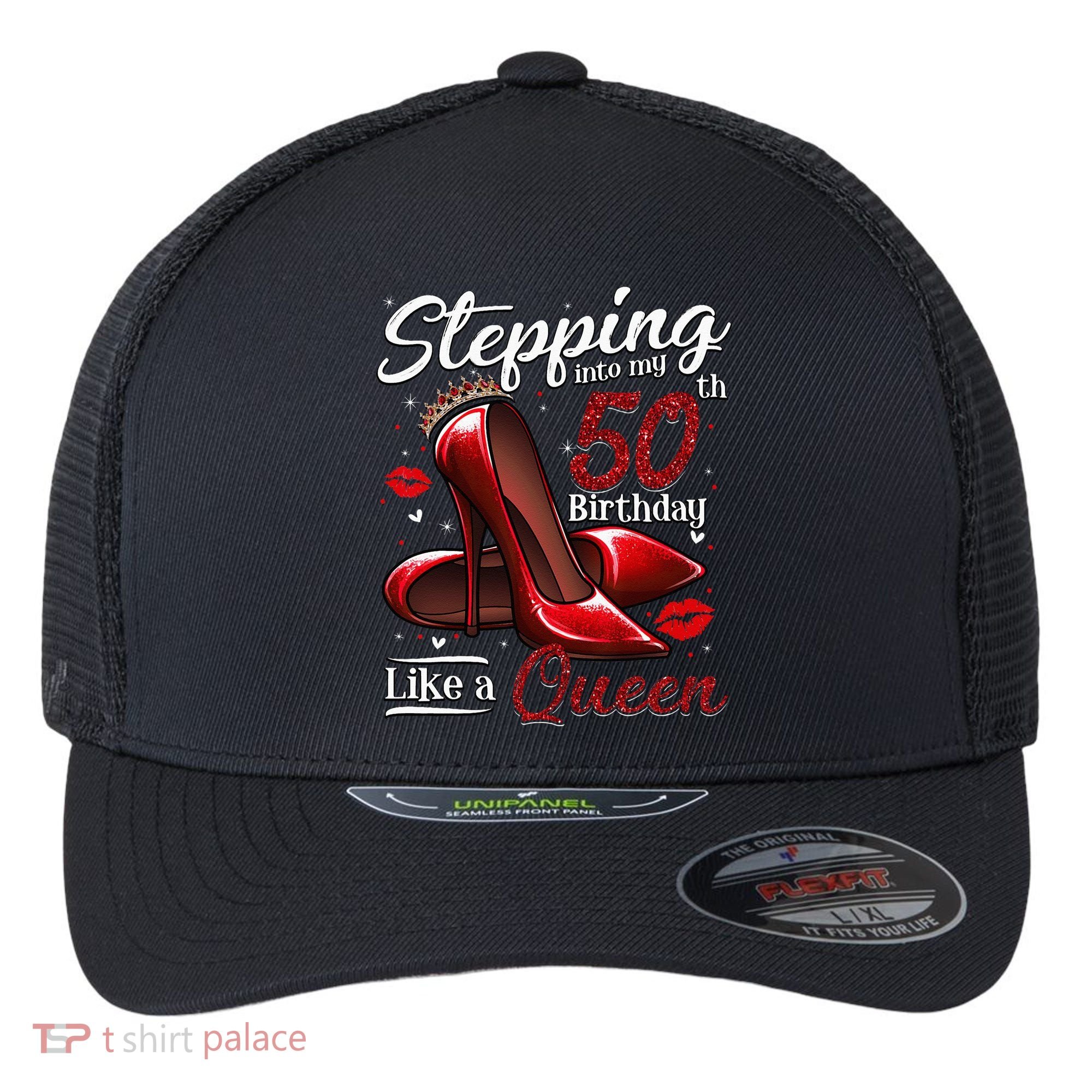 High Heels Stepping Into My 50th Birthday 50 And Fabulous Flexfit Unipanel Trucker Cap