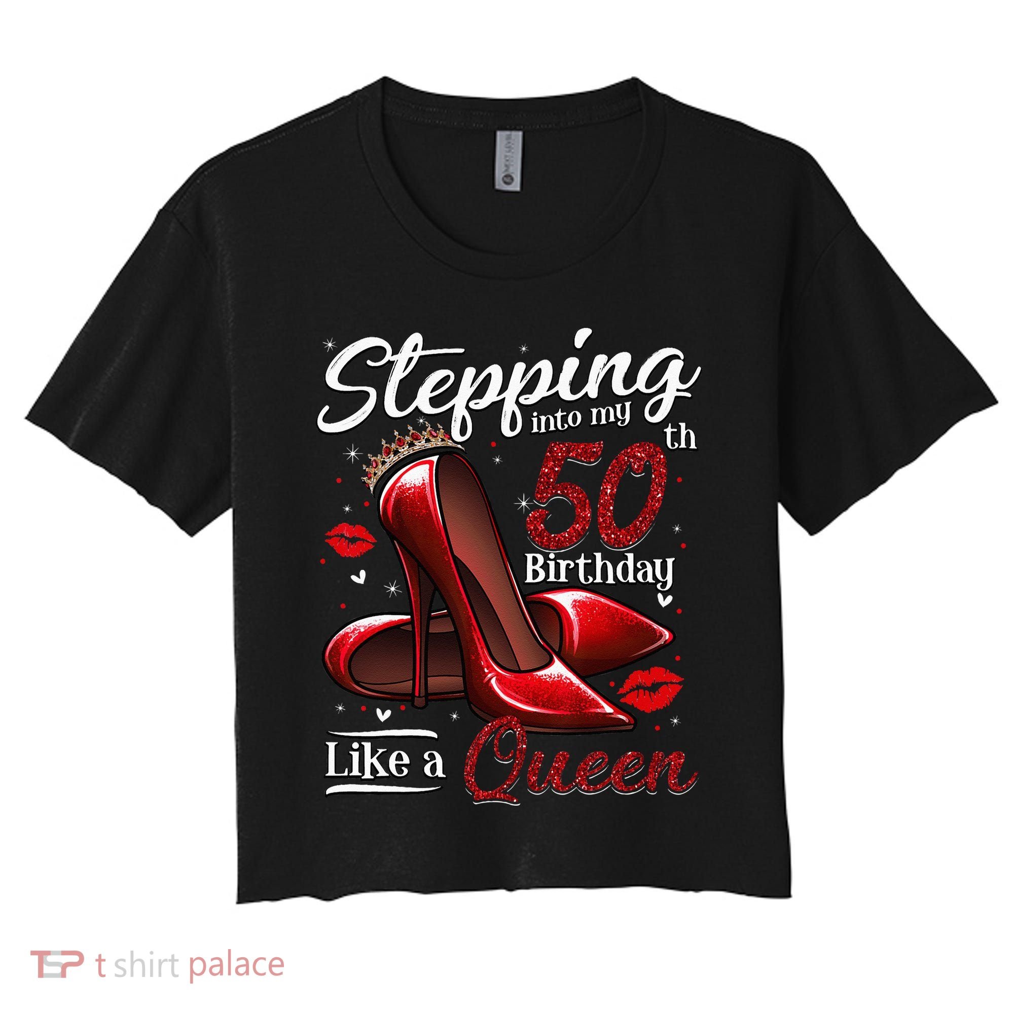 High Heels Stepping Into My 50th Birthday 50 And Fabulous Women's Crop Top Tee