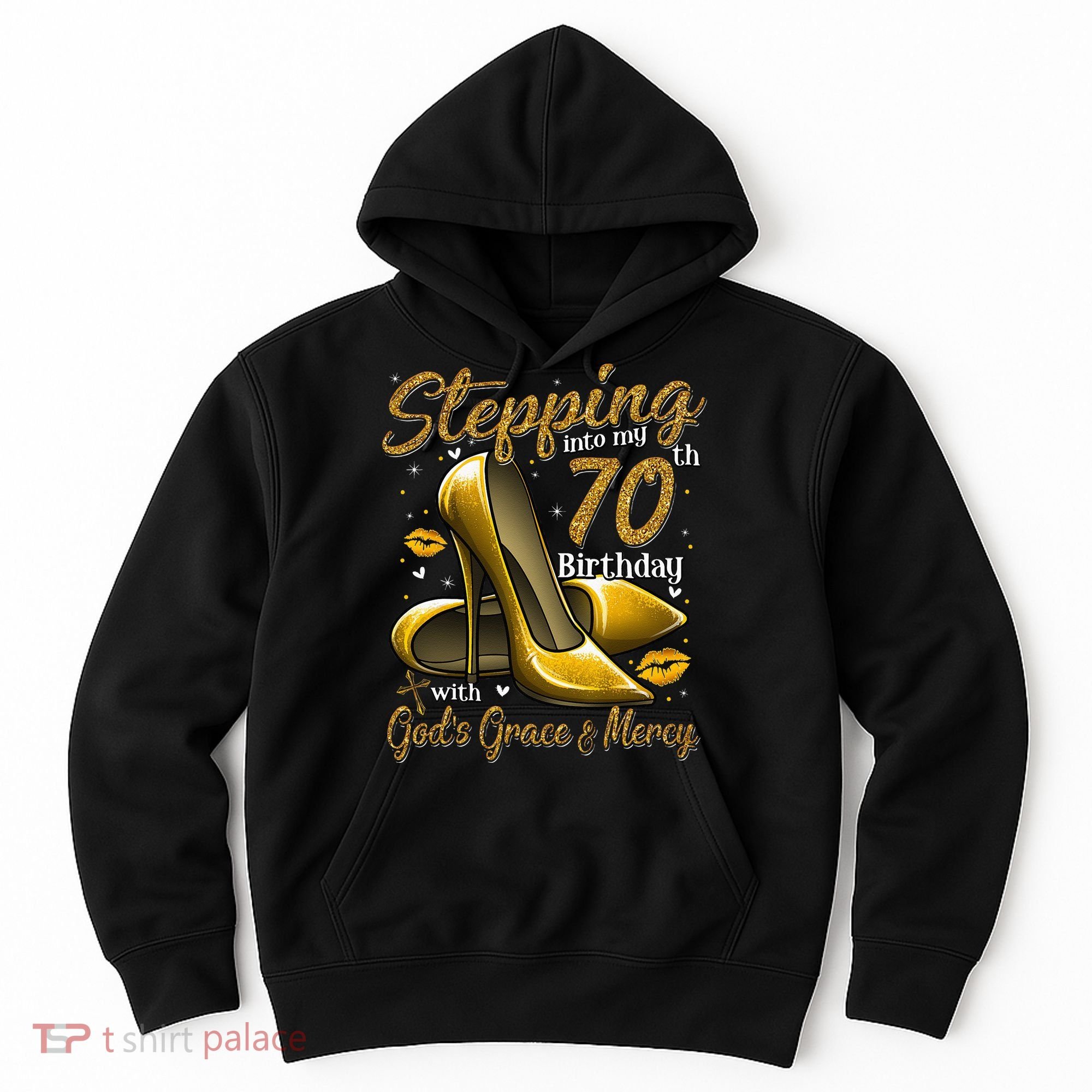 High Heels Stepping Into My 70th Birthday 70 And Fabulous Hoodie
