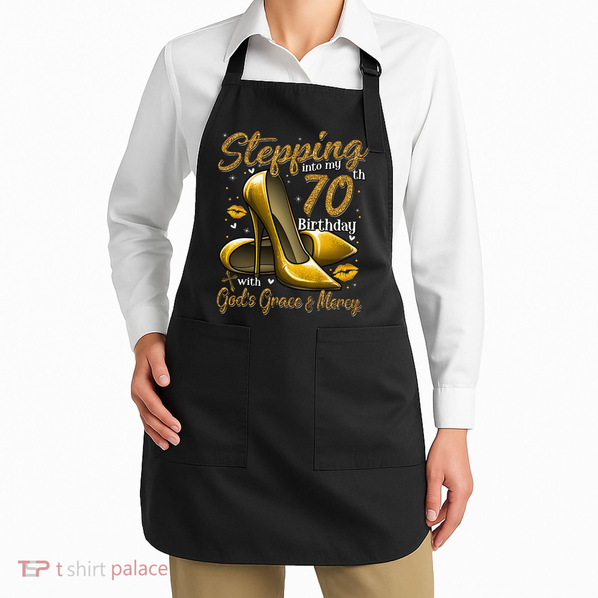 High Heels Stepping Into My 70th Birthday 70 And Fabulous Apron