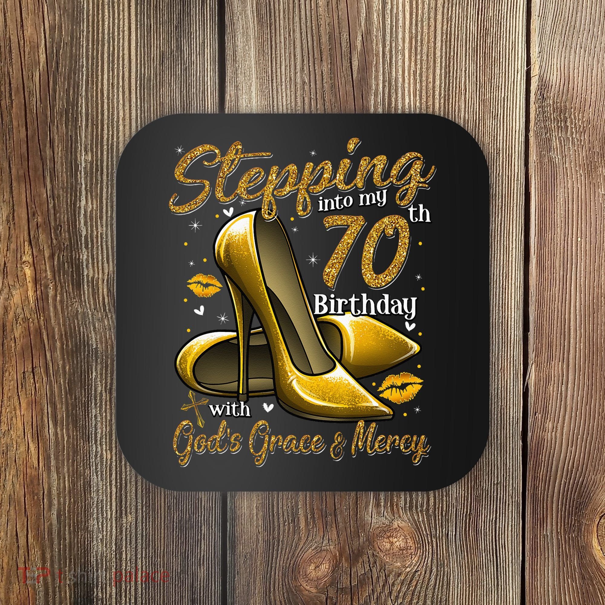 High Heels Stepping Into My 70th Birthday 70 And Fabulous Coaster