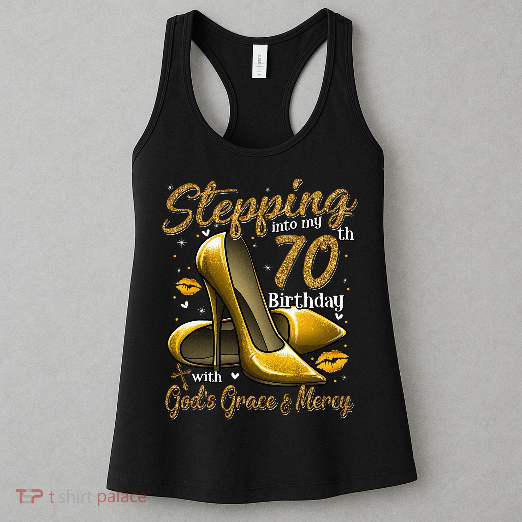 High Heels Stepping Into My 70th Birthday 70 And Fabulous Women's Tank Top