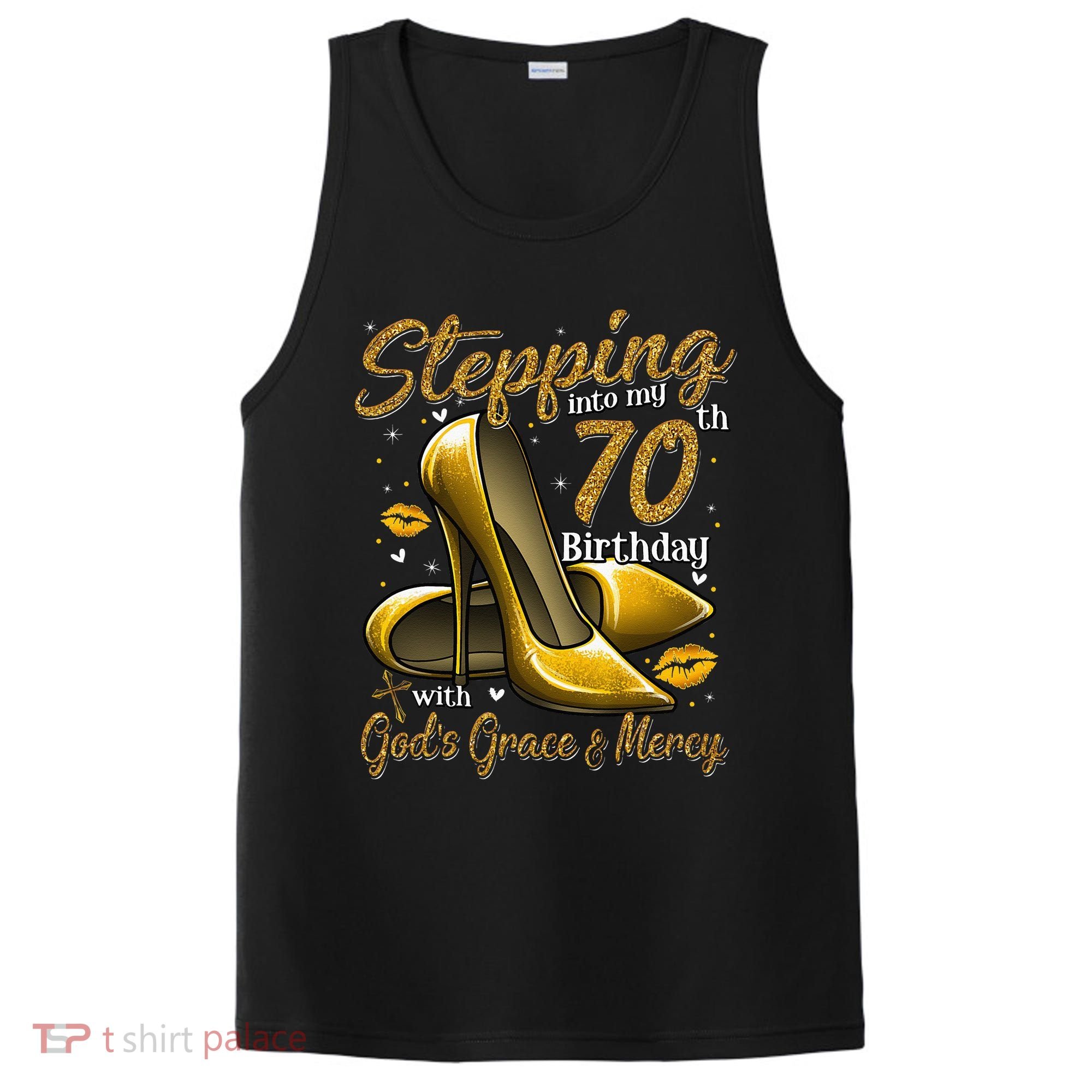 High Heels Stepping Into My 70th Birthday 70 And Fabulous PosiCharge Competitor Tank