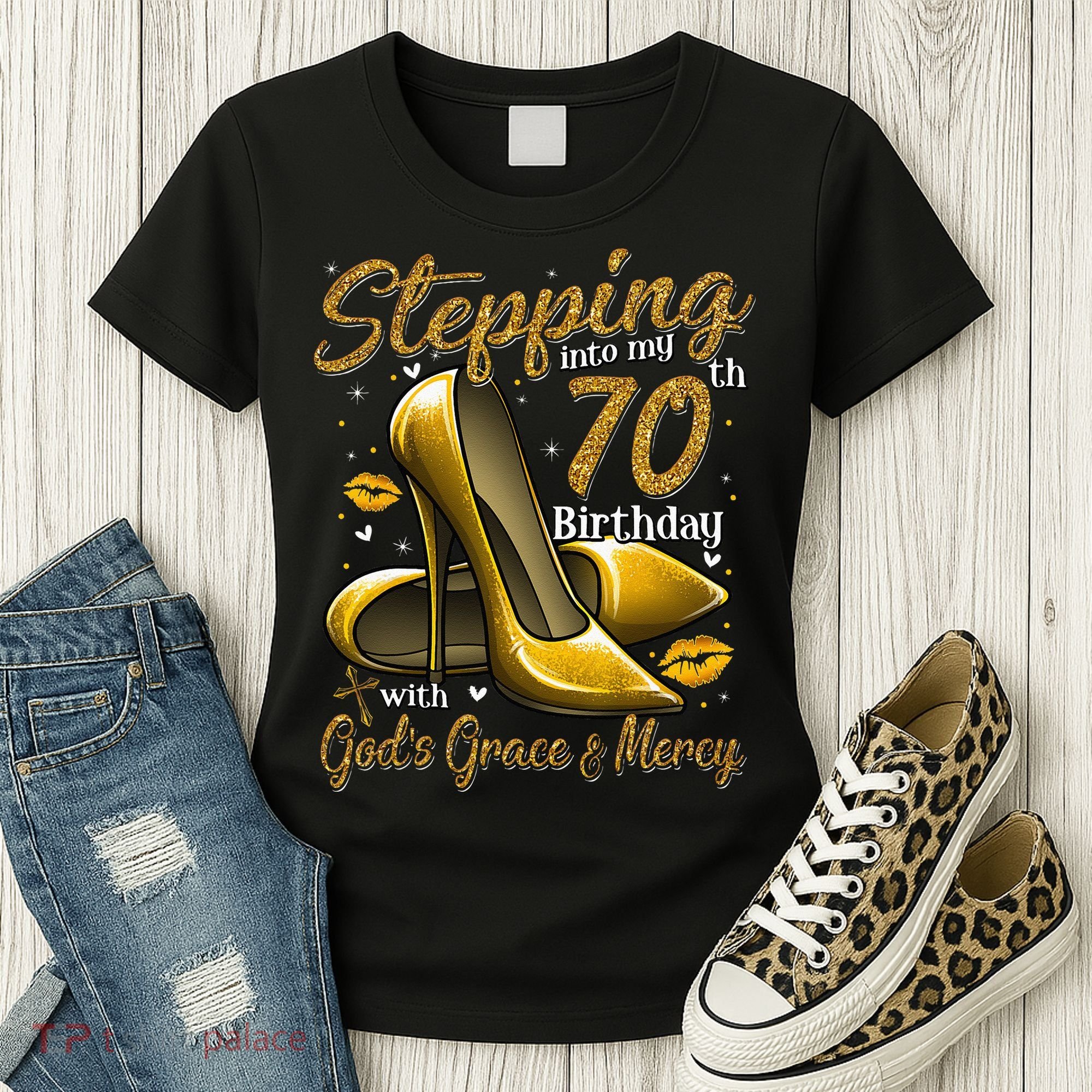 High Heels Stepping Into My 70th Birthday 70 And Fabulous Women's T-Shirt