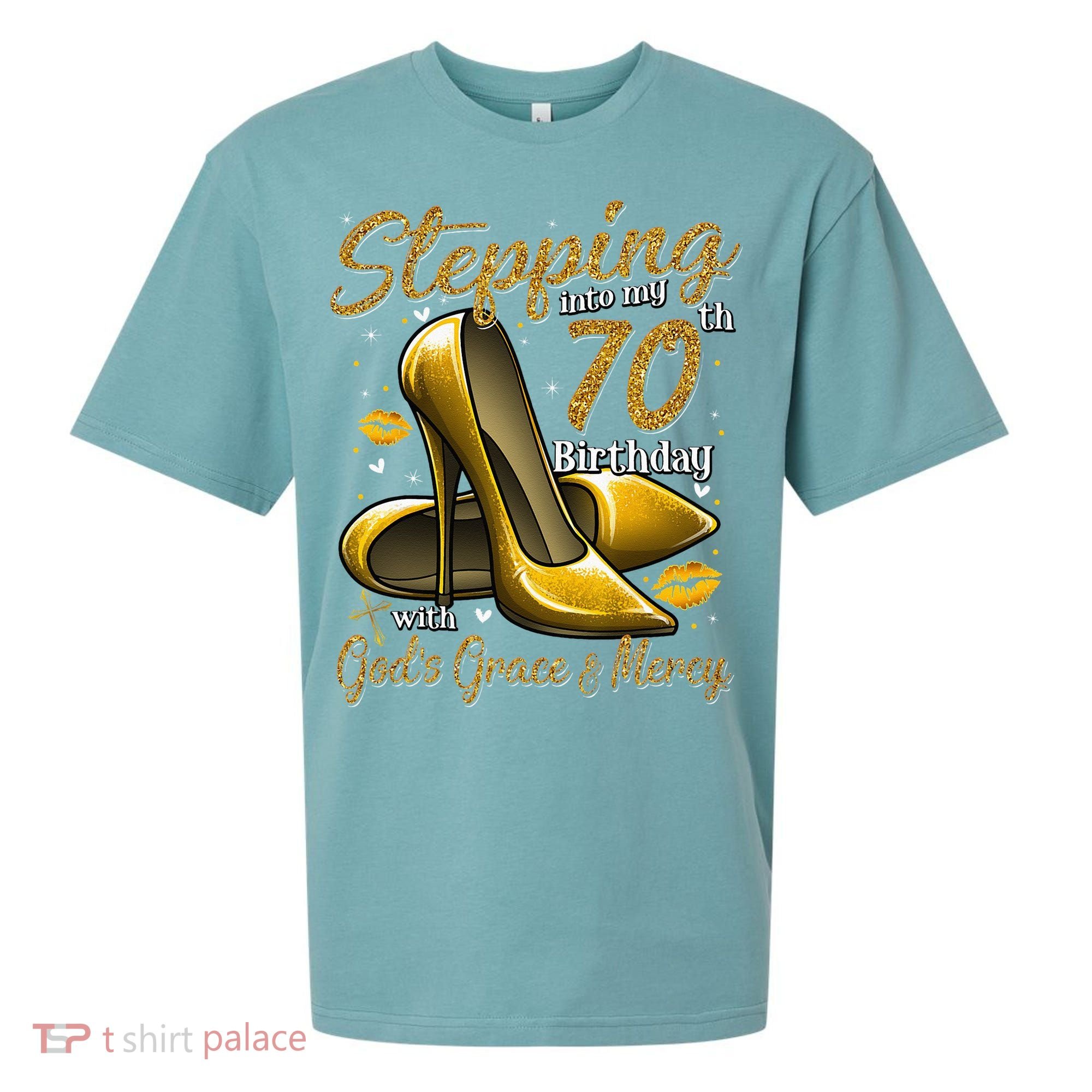 High Heels Stepping Into My 70th Birthday 70 And Fabulous Sueded Cloud Jersey T-Shirt
