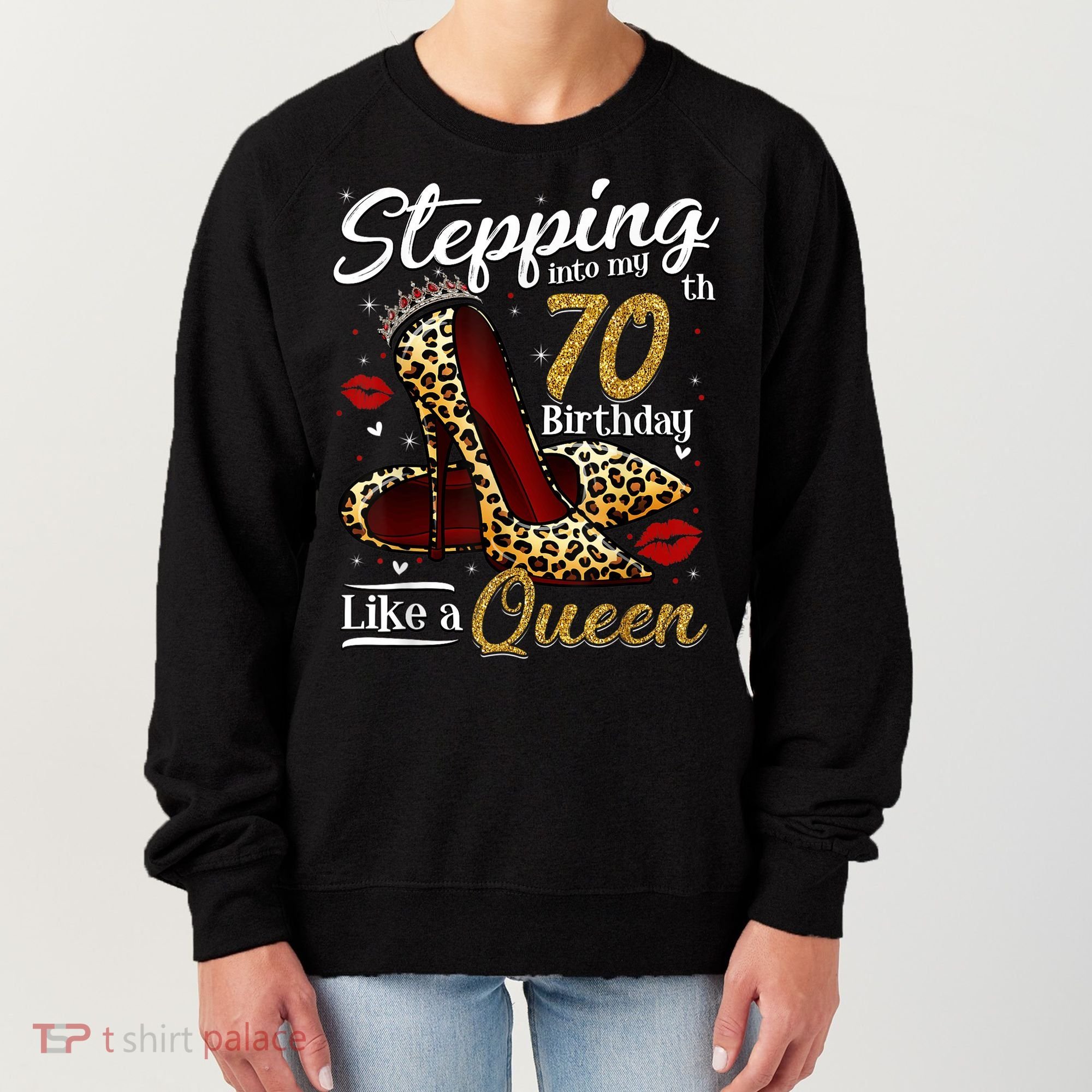 High Heels Stepping Into My 70th Birthday 70 and Fabulous Women's Sweatshirt