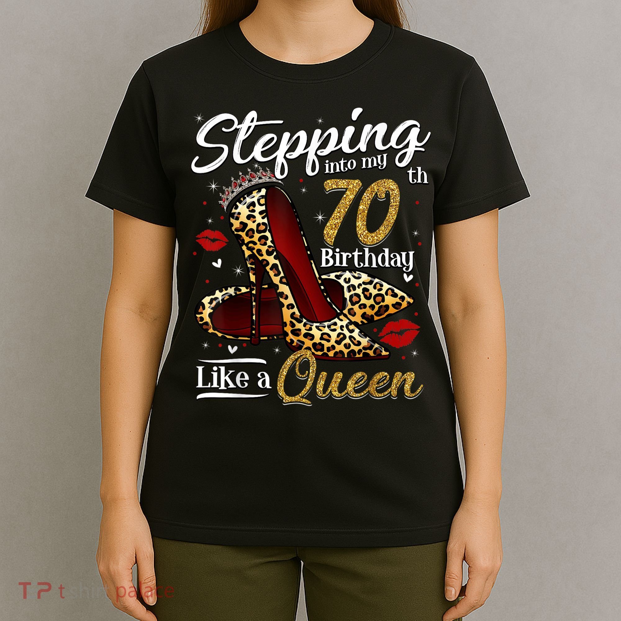 High Heels Stepping Into My 70th Birthday 70 and Fabulous T-Shirt