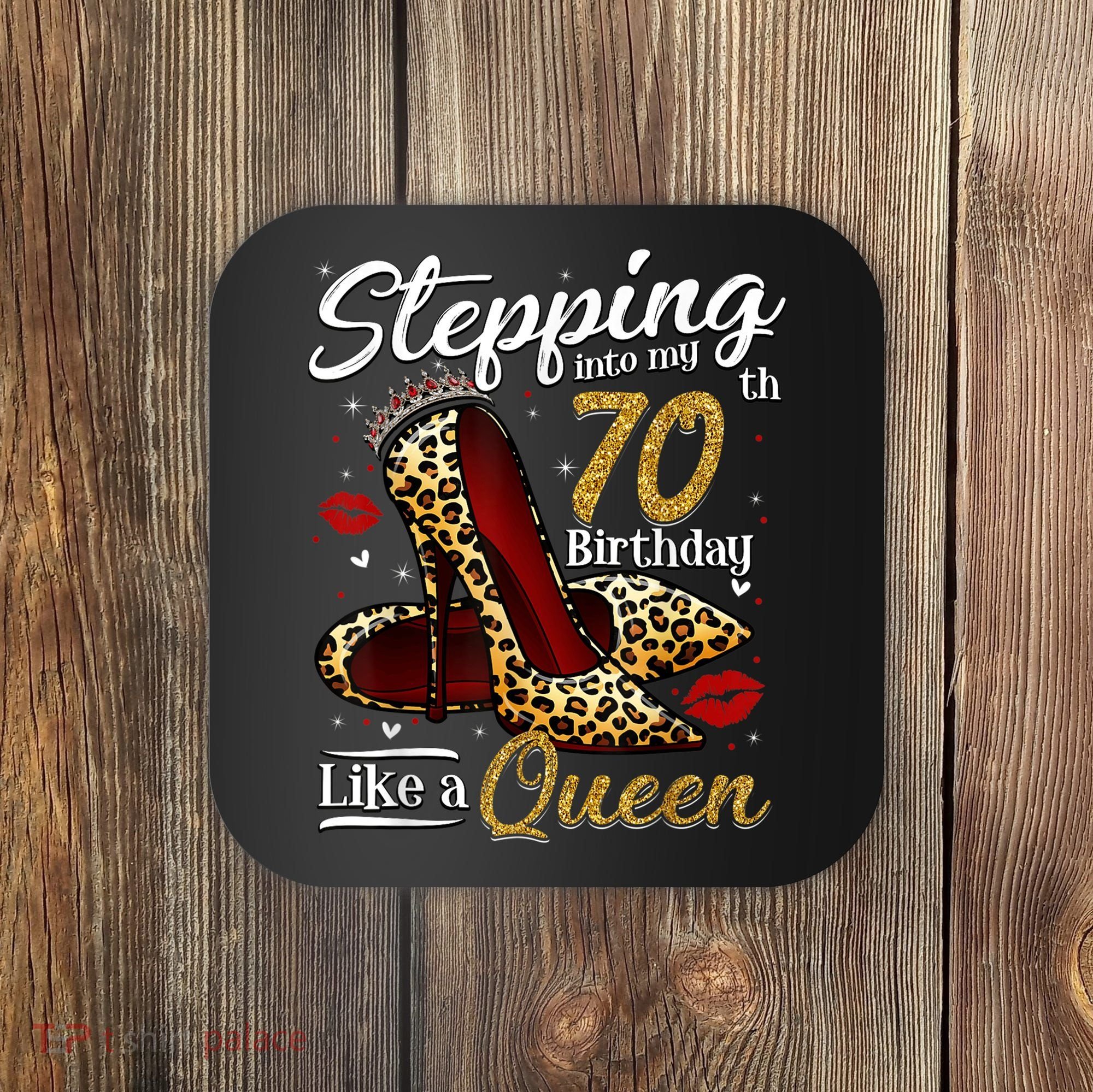 High Heels Stepping Into My 70th Birthday 70 and Fabulous Coaster