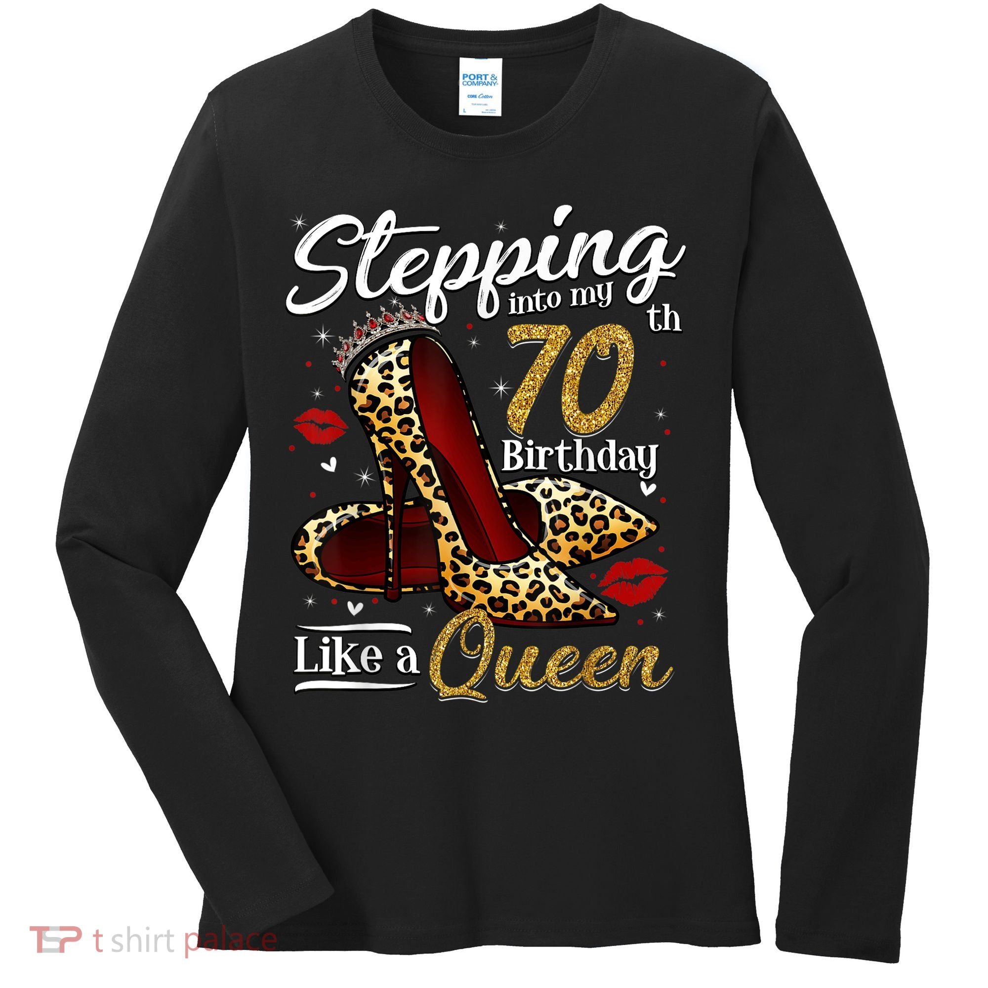 High Heels Stepping Into My 70th Birthday 70 and Fabulous Women's Long Sleeve Shirt