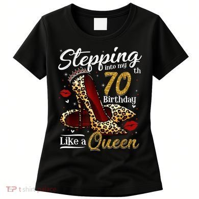 High Heels Stepping Into My 70th Birthday 70 and Fabulous Women's T-Shirt