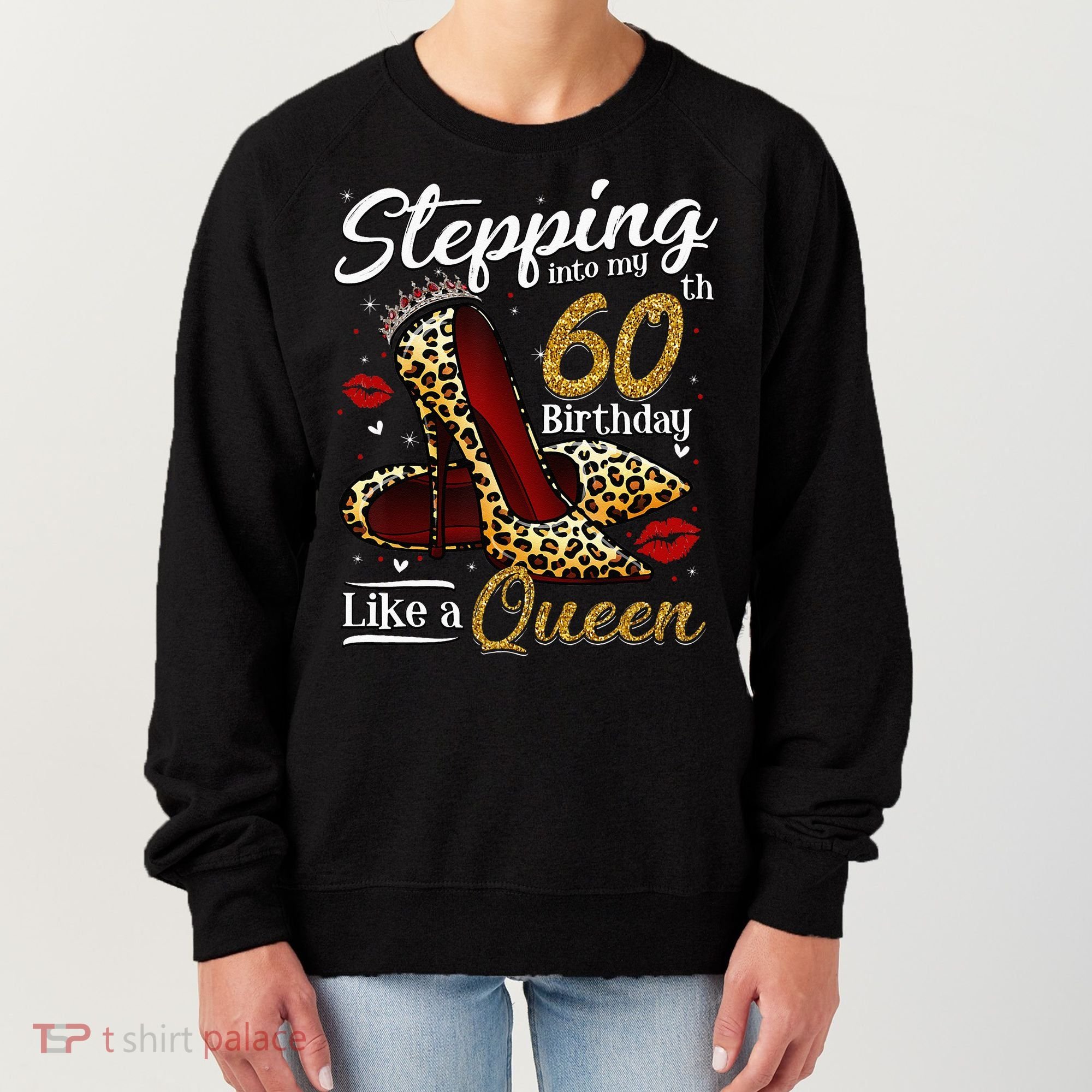 High Heels Stepping Into My 60th Birthday 60 And Fabulous Women's Sweatshirt
