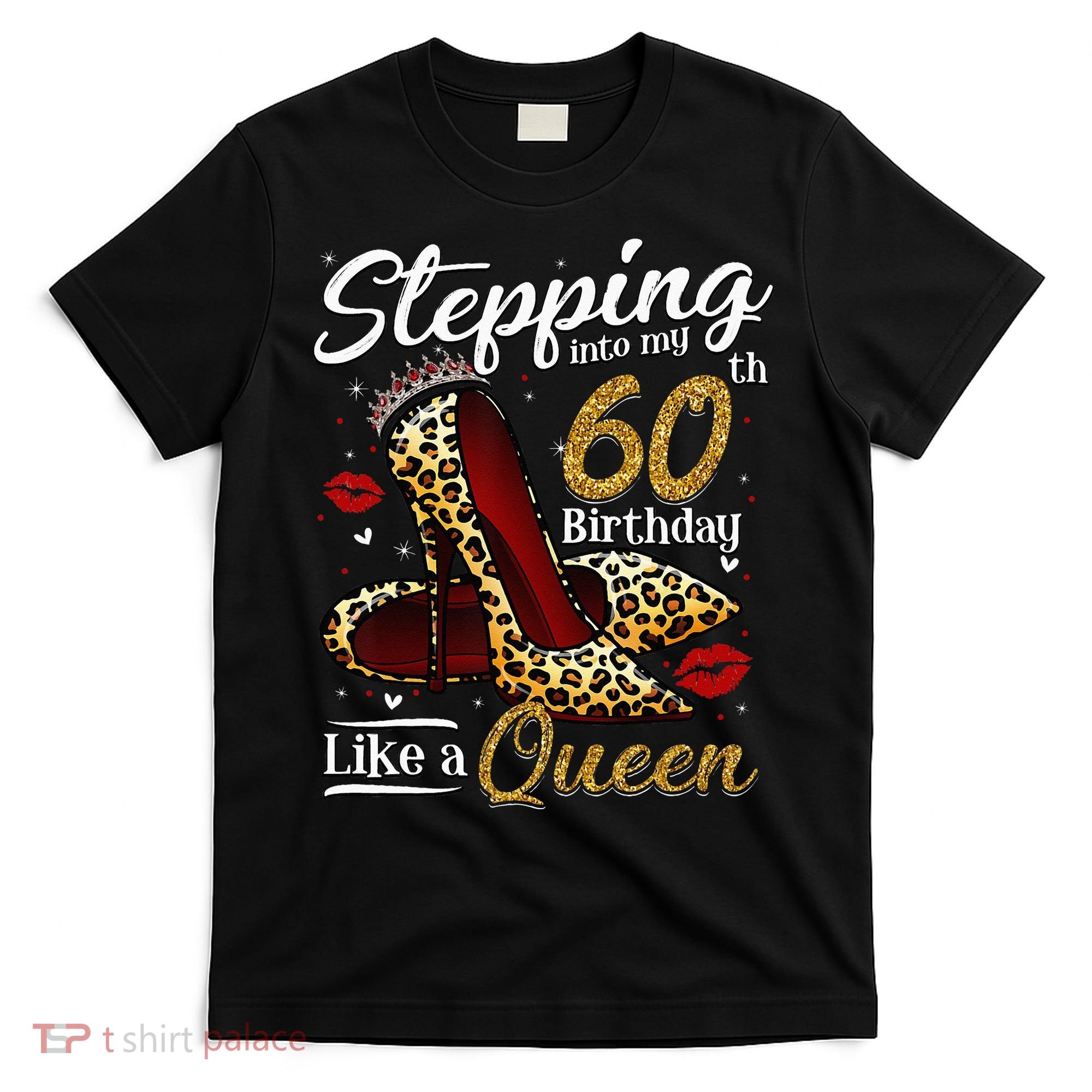 High Heels Stepping Into My 60th Birthday 60 And Fabulous T-Shirt