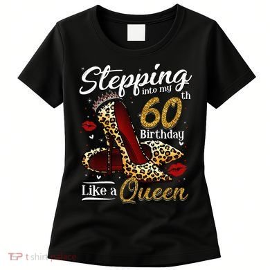 High Heels Stepping Into My 60th Birthday 60 And Fabulous Women's T-Shirt