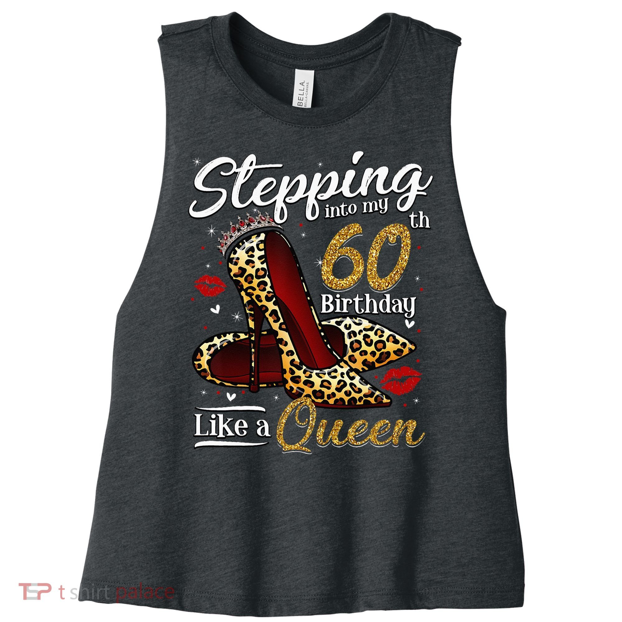 High Heels Stepping Into My 60th Birthday 60 And Fabulous Women's Racerback Cropped Tank