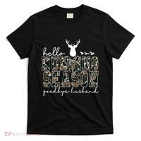 Hello Hunting Season Goodbye Husband Gift T-Shirt thumb 0