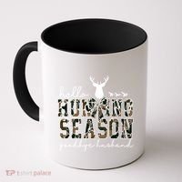 Hello Hunting Season Goodbye Husband Gift Coffee Mug thumb 0