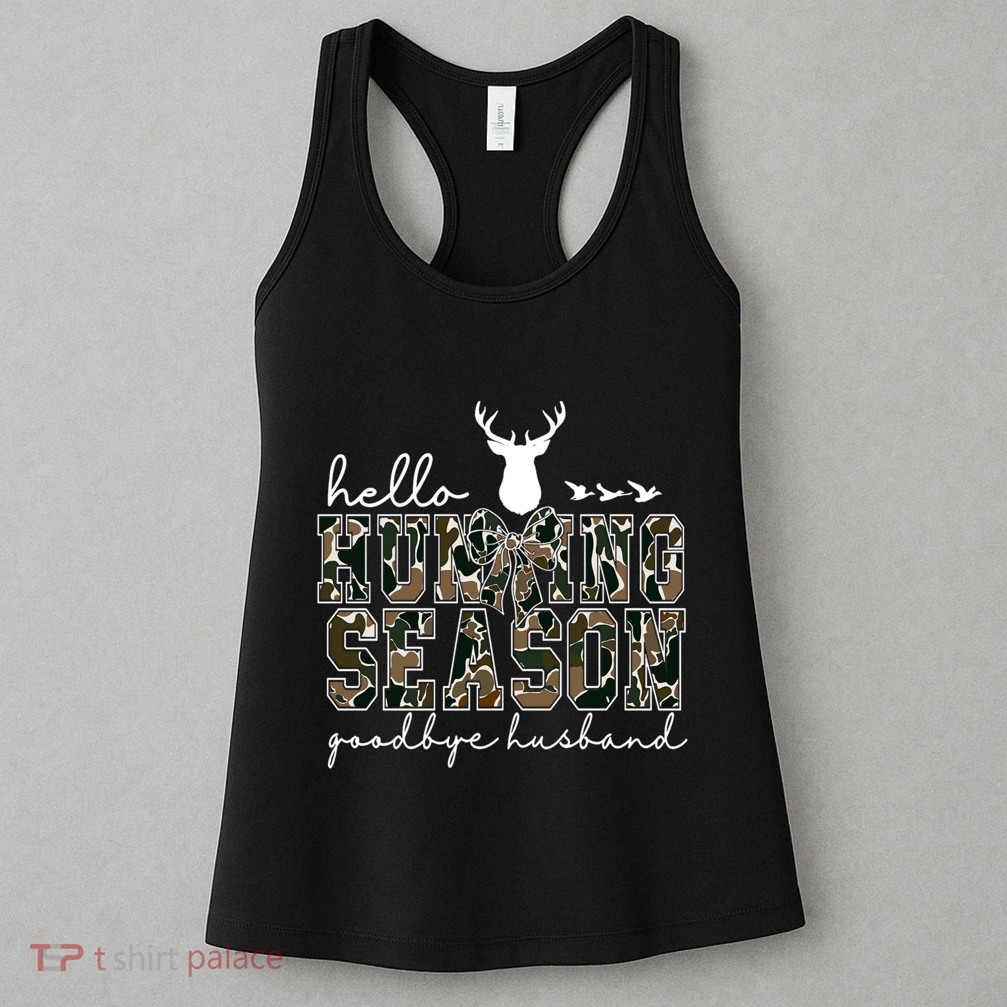 Hello Hunting Season Goodbye Husband Gift Women's Tank Top