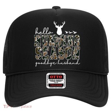 Hello Hunting Season Goodbye Husband Gift Hat