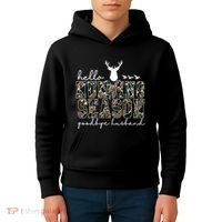 Hello Hunting Season Goodbye Husband Gift Kids Hoodie thumb 4