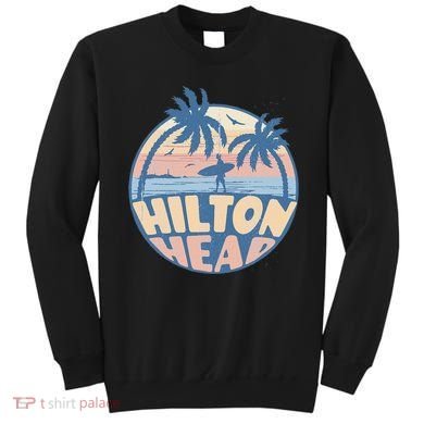 Hilton Head South Carolina Beach Surf Summer Vacation Sweatshirt