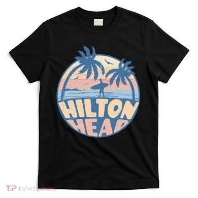 Hilton Head South Carolina Beach Surf Summer Vacation T-Shirt