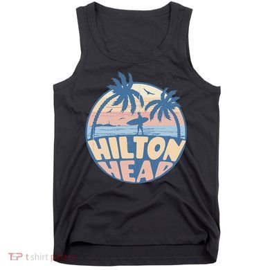 Hilton Head South Carolina Beach Surf Summer Vacation Tank Top