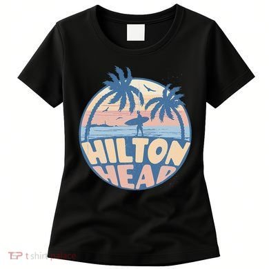 Hilton Head South Carolina Beach Surf Summer Vacation Women's T-Shirt
