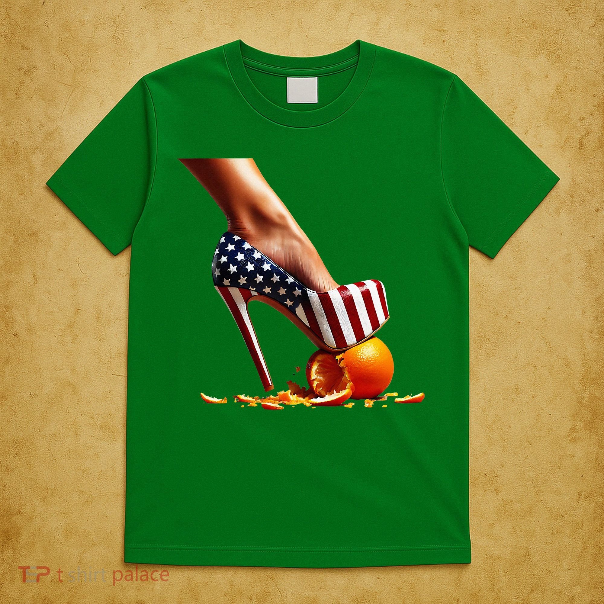 High Heels Squash Oranges; Kamala Harris Election T-Shirt