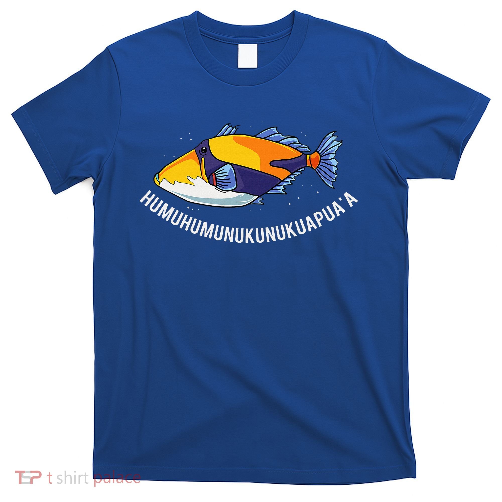 HumuhumunukunukuapuaA Hawaiian State Fish T-Shirt